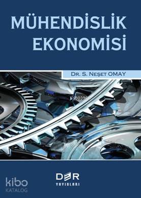 Mühendislik Ekonomisi - S. Neşet Omay