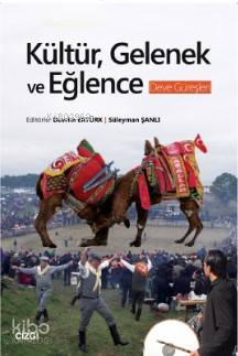 Kültür, Gelenek ve Eğlence (Deve Güreşleri) - Kolektif 