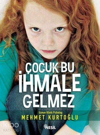 Çocuk Bu İhmale Gelmez - Mehmet Kurtoğlu