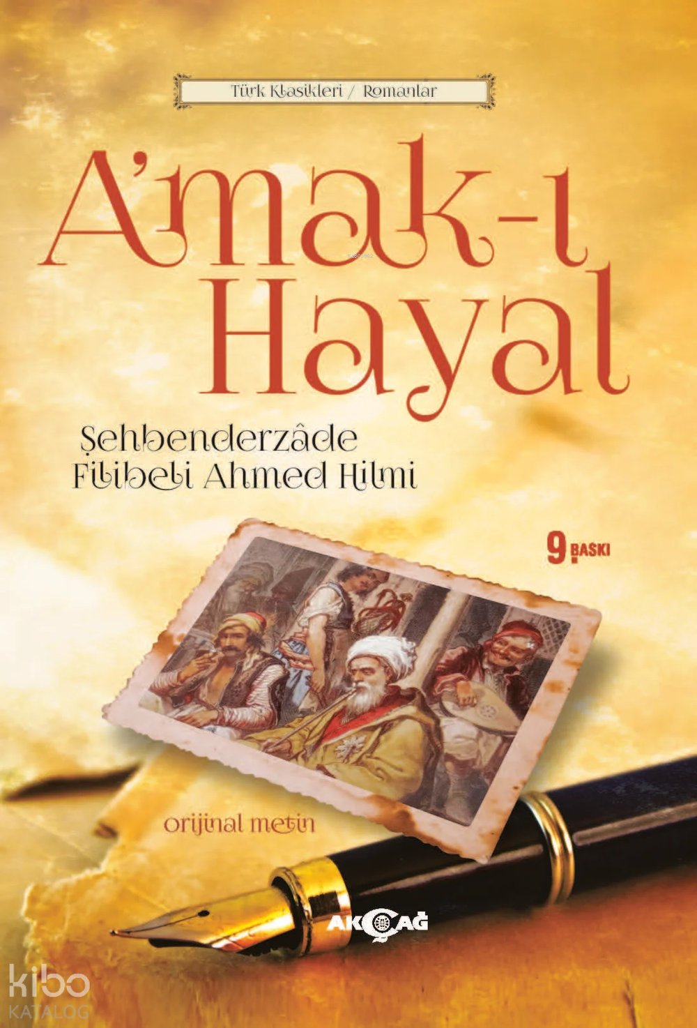 A'mak-ı Hayal (Orijinal Metin) - Şehbenderzâde Filibeli Ahmed Hilmi