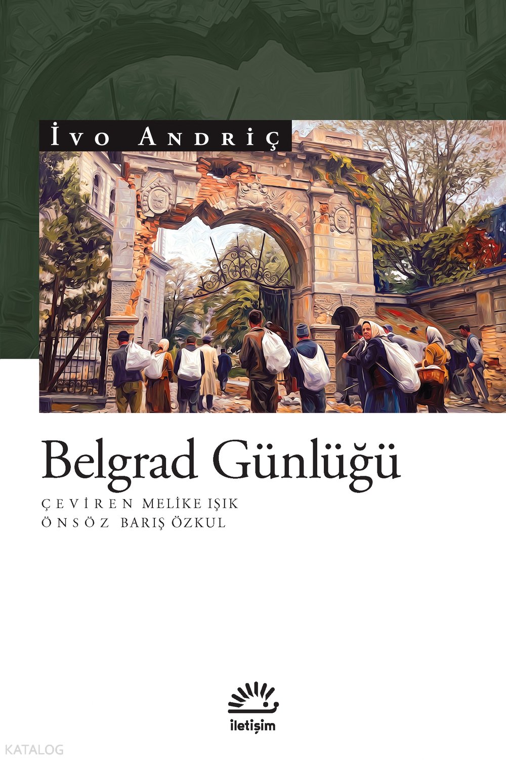 Belgrad Günlüğü - İvo Andriç
