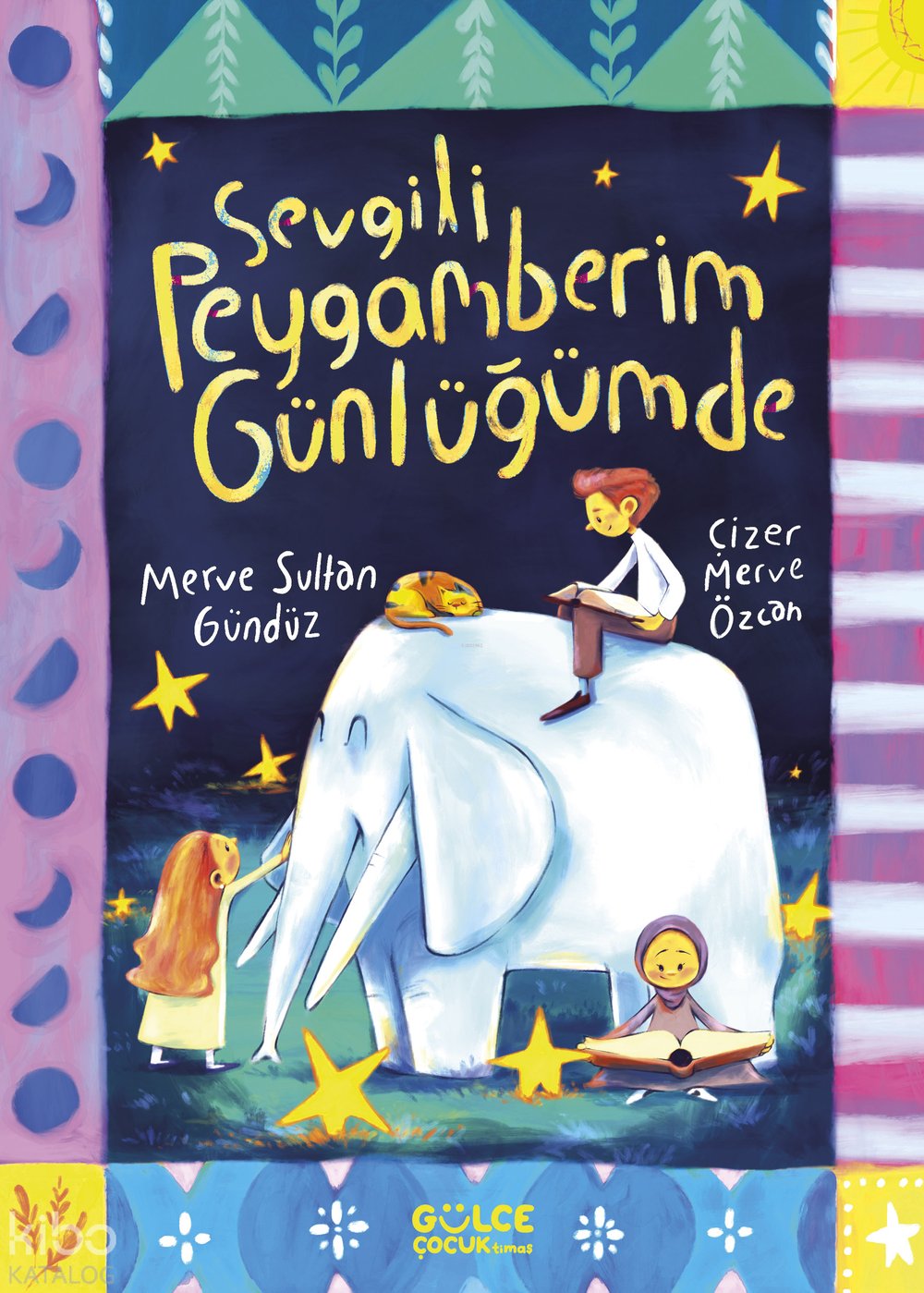 Sevgili Peygamberim Günlüğümde - Merve Sultan Gündüz