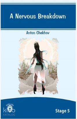 A Nervour Breakdown Stage 5 - Anton Chekhov