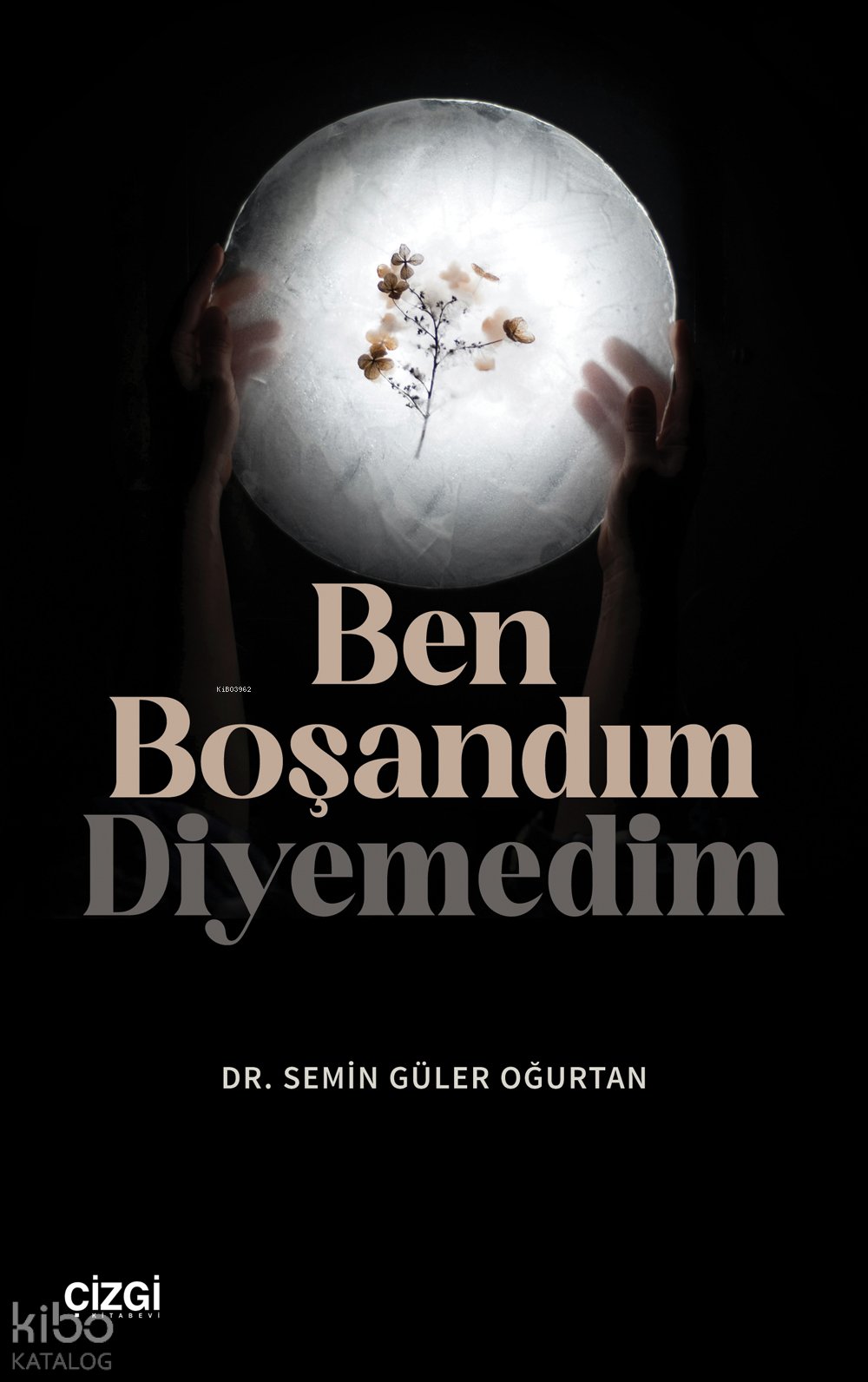 Ben Boşandım Diyemedim - Semin Güler Oğurtan