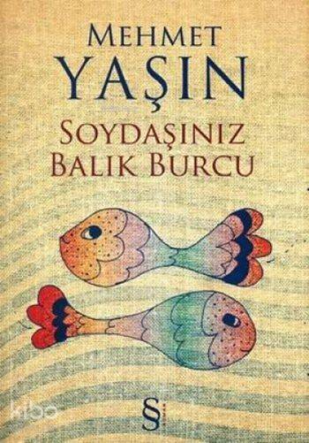 Soydaşınız Balık Burcu - Mehmet Yaşın