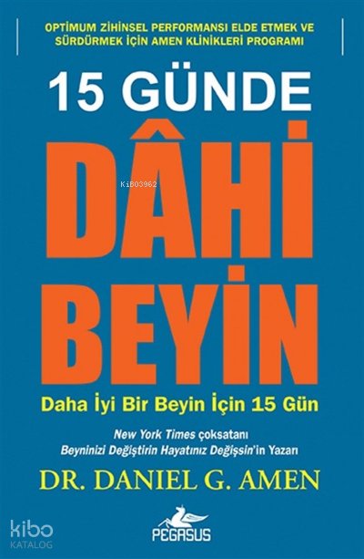 15 Günde Dahi Beyin - Daniel G. Amen