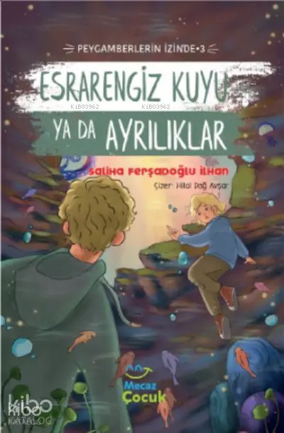 Esrarengiz Kuyu ya da Ayrılıklar