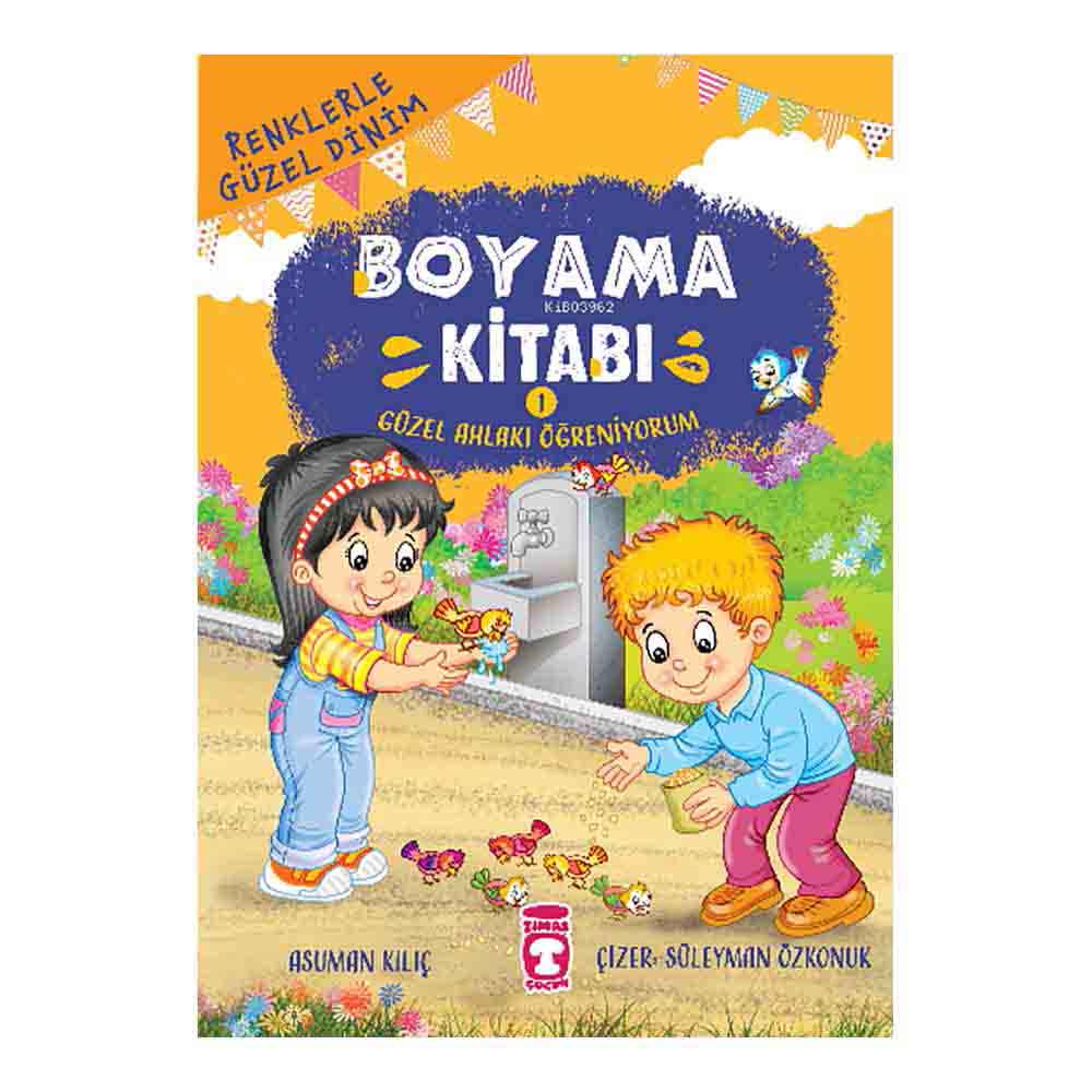 BOYAMA KİTABI 1 - GÜZEL AHLAKI ÖĞRENİYORUM