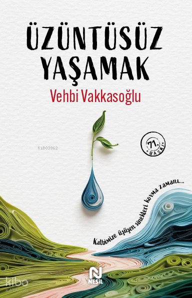 Üzüntüsüz Yaşamak - Vehbi Vakkasoğlu