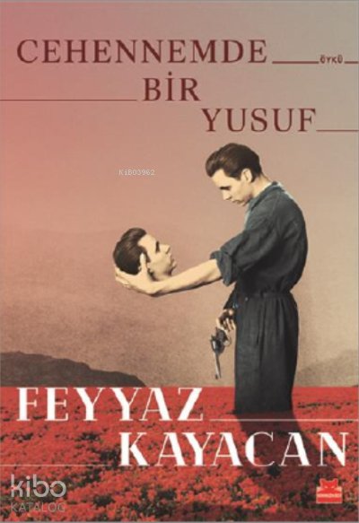 Cehennemde Bir Yusuf - Feyyaz Kayacan