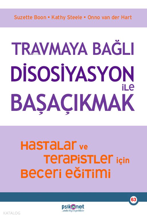 Travmaya Bağlı Disosiyasyon ile Başaçıkmak