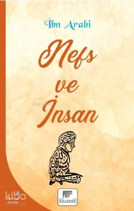 Nefs ve İnsan - İbni Arabi