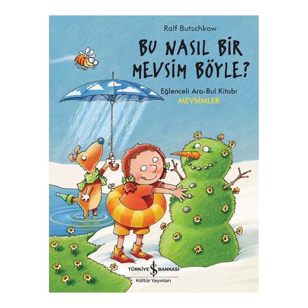 BU NASIL BİR MEVSİM BÖYLE