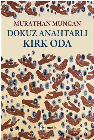 Dokuz Anahtarlı Kırk Oda - Murathan Mungan