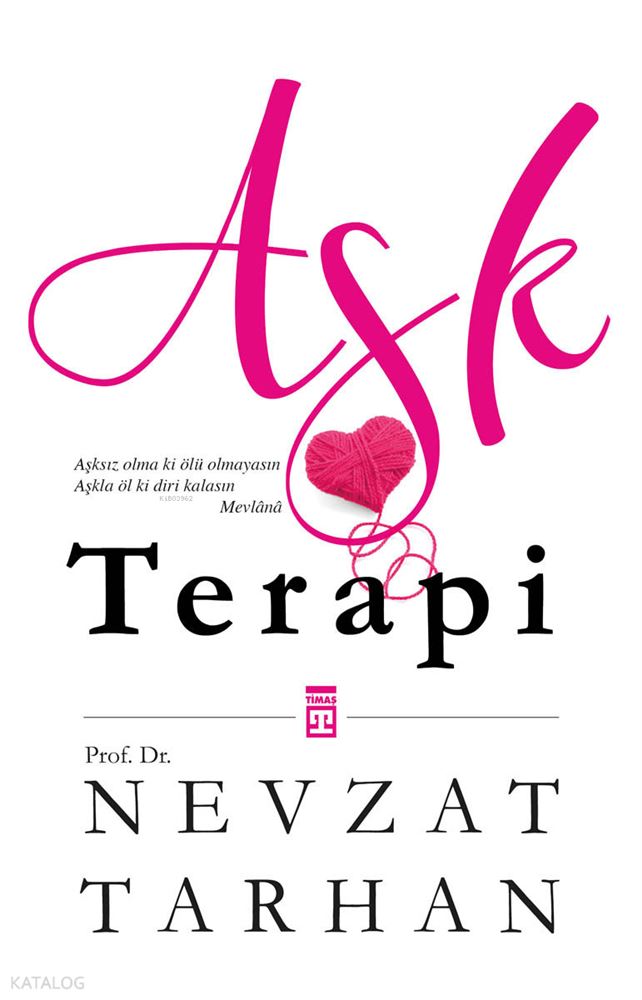 AŞK VE TERAPİ / NEVZAT TARHAN