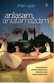 Anlasam, Anlatamazdım - İrfan Uyar