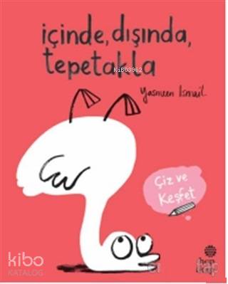 İçinde, Dışında, Tepetakla - Yasmeen Ismail