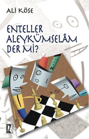 Enteller Aleykümselam Der mi? - Ali Köse