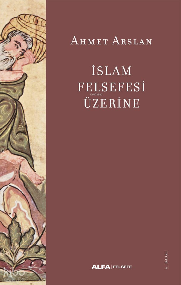 İslam Felsefesi Üzerine - Ahmet Arslan