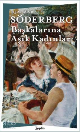 Başkalarına Âşık Kadınlar - Hjalmar Söderberg