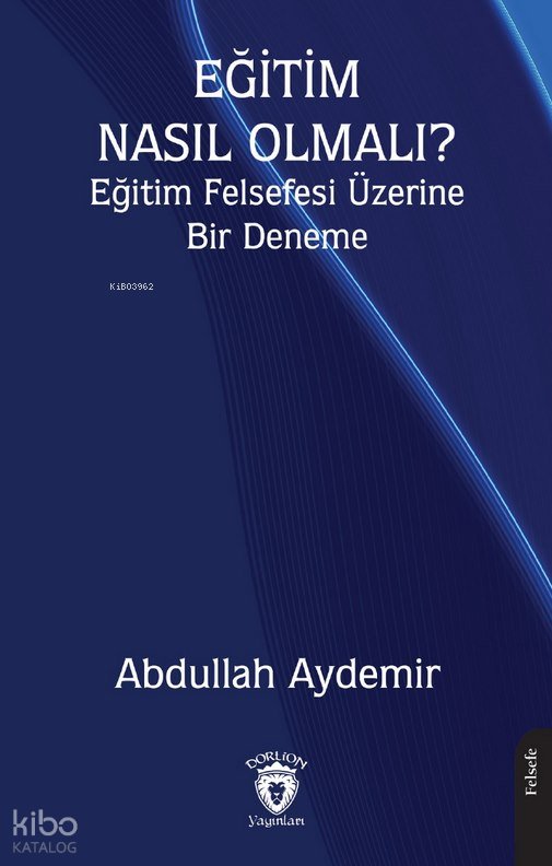 Eğitim Nasıl Olmalı? - Abdullah Aydemir