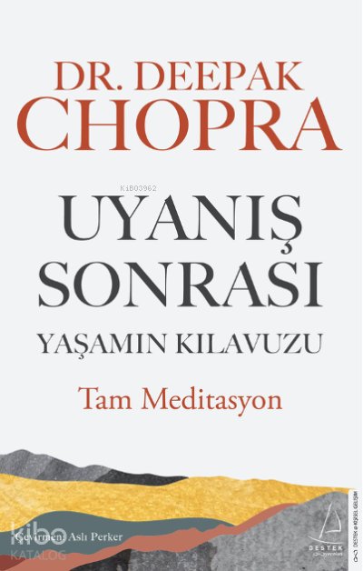 Uyanış Sonrası Yaşamın Kılavuzu - Deepak Chopra