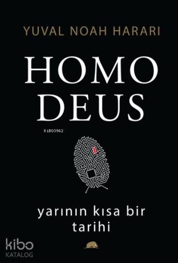 Homo Deus Yarının Kısa Bir Tarihi - Yuval Noah Harari, Poyzan Nur Taneli