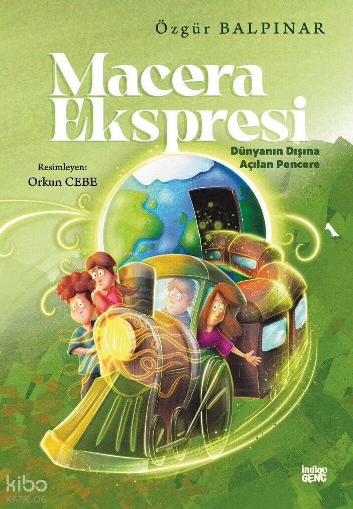 Macera Ekspresi - Dünyanın Dışına Açılan Pencere - Özgür Balpınar