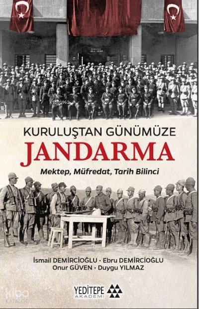 Kuruluştan Günümüze Jandarma - İsmail Demircioğlu