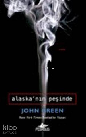 Alaska'nın Peşinde(Ciltli) - John Green