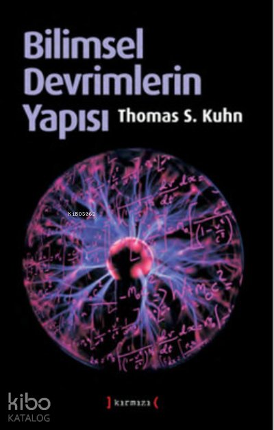 Bilimsel Devrimlerin Yapısı - Thomas S. Kuhn