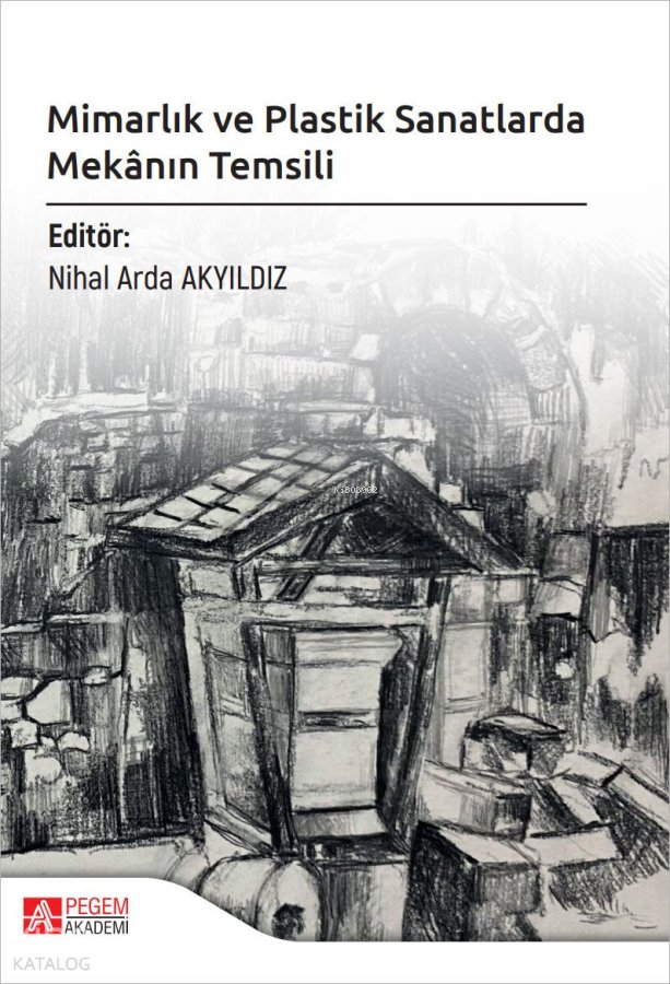 Mimarlık ve Plastik Sanatlarda Mekânın Temsili