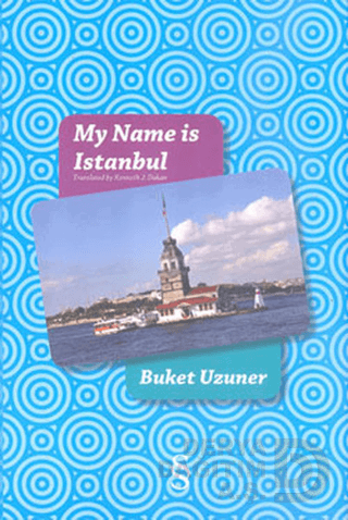 MY NAME İS İSTANBUL