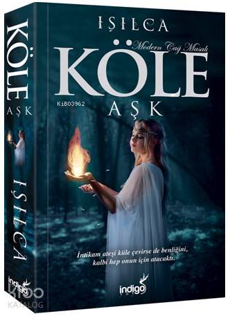 Köle: Aşk - Işıl Parlakyıldız