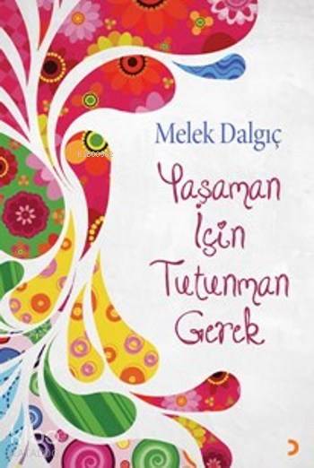 Yaşaman için Tutunman Gerek - Melek Dalgıç