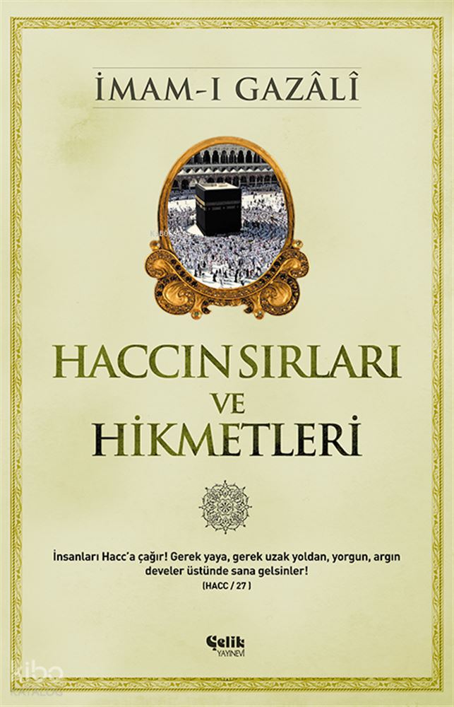 HACCIN SIRLARI VE HİKMETLERİ / İMAM GAZALİ