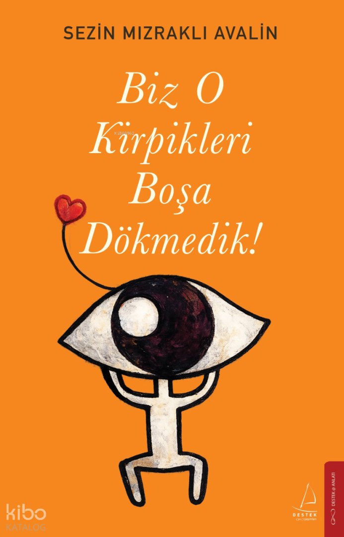 Biz O Kirpikleri Boşa Dökmedik!