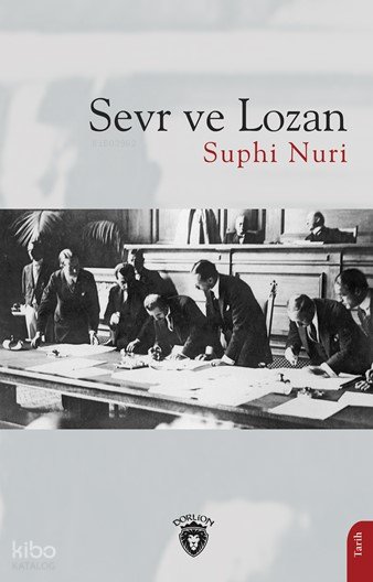 Sevr ve Lozan - Suphi Nuri İleri