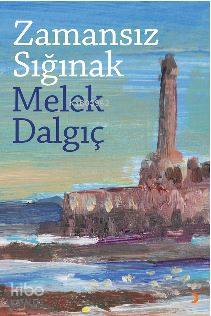 Zamansız Sığınak - Melek Dalgıç
