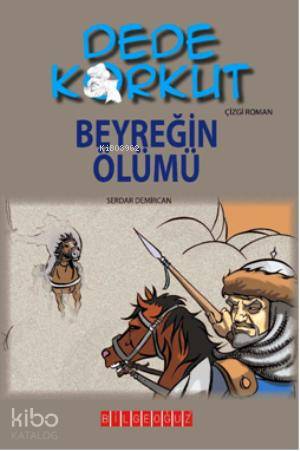 Dede Korkut - Beyreğin Ölümü - Kolektif 