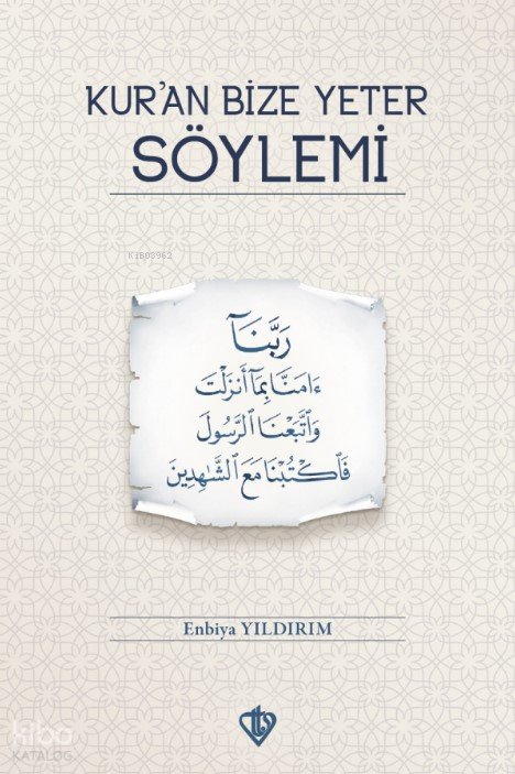 Kuran Bize Yeter Söylemi - Enbiya Yıldırım