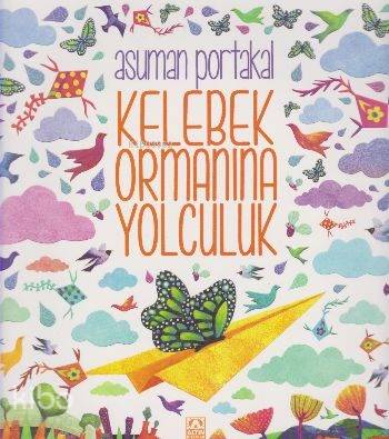 Kelebek Ormanına Yolculuk - Asuman Portakal