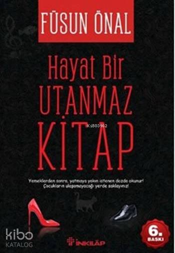 Hayat Bir Utanmaz Kitap - Füsun Önal