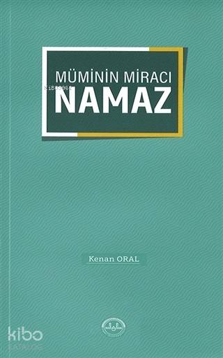 Müminin Miracı Namaz - Kenan Oral