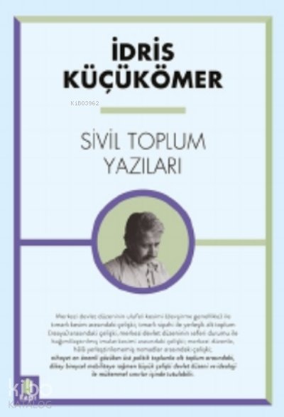 Sivil Toplum Yazıları - İdris Küçükömer