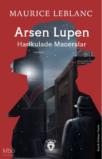 Arsen Lupen Harikulade Maceralar - Maurice Leblanc