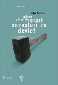 Sınıf Savaşları ve Devlet - Haluk Yurtsever