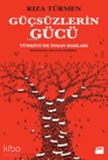 Güçsüzlerin Gücü - Rıza Türmen