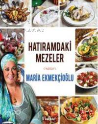 Hatıramdaki Mezeler - Maria Ekmekçioğlu