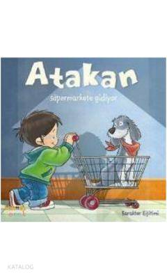 Atakan Süpermarkete Gidiyor - Sandrine Deredel Rogeon